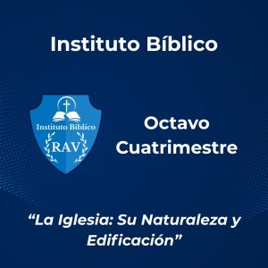 Instituto-Biblico-RAV-Octavo-Cuatrimestre